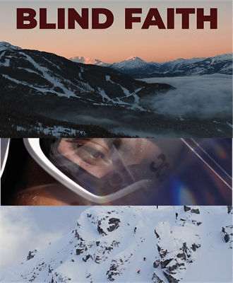Whistler Blackcomb Blind Faith Film Promo