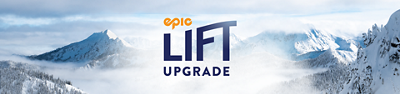 Epic Lift Upgrade